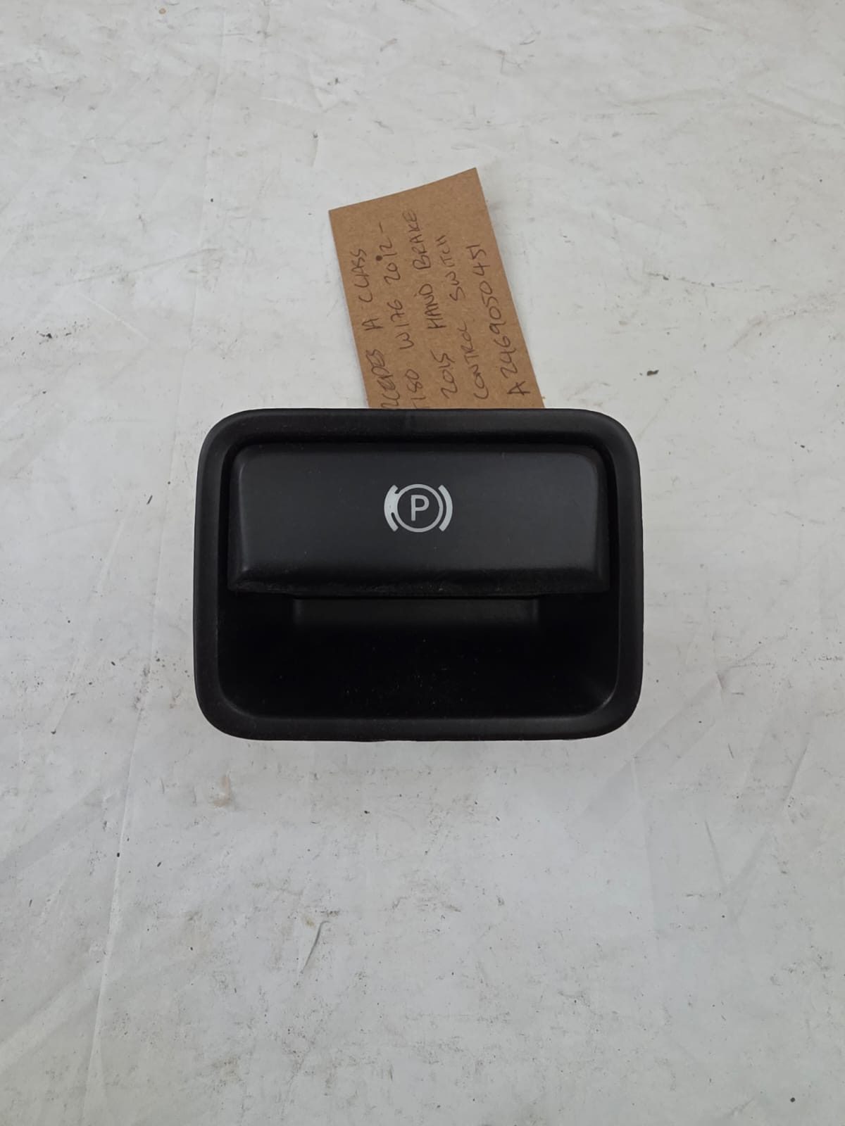 MERCEDES A CLASS A180 W176 2012-2015 HAND BRAKE CONTROL SWITCH A2469050451